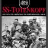 SS-Totenkopf: Η Ιστορία της "Μεραρχίας της Νεκροκεφαλής", 1940-45